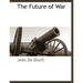 The Future of War