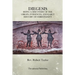 The Diegesis: Being A Discovery Of The Origin, Evidences, And Early History Of Christianity, Never Yet Before Or Elsewhere So Fully And Faithfully Set