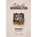 Sustainable Minimalism: Zero Waste Living. Habits, Decluttering and Design for a Simpler and Authentic Life