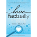 Love Factually: 10 Proven Steps from I Wish to I Do