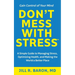 Don't Mess with Stress(TM): A Simple Guide to Managing Stress, Optimizing Health, and Making the World a Better Place