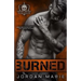 Burned: Devil's Blaze MC Book 2