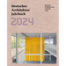 Deutsches Architektur Jahrbuch 2024/German Architecture Annual 2024
