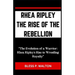 Rhea Ripley the Rise of the Rebellion: "The Evolution of a Warrior: Rhea Ripley's Rise to Wrestling Royalty"