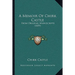 A Memoir Of Chirk Castle: From Original Manuscripts (1859)