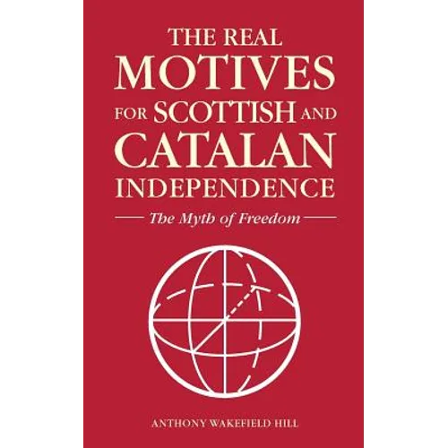 The Real Motives for Scottish and Catalan Independence