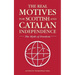 The Real Motives for Scottish and Catalan Independence