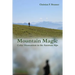 Mountain Magic: Celtic Shamanism in the Austrian Alps