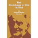 The Humbugs of the World: An Account of Humbugs, Delusions, Impositions, Quackeries, Deceits and Deceivers Generally, in All Ages