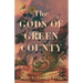 The Gods of Green County