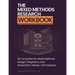 The Mixed Methods Research Workbook: 58 Templates for Mixed Methods Design, Integration, and Dissertation-Ready Joint Displays