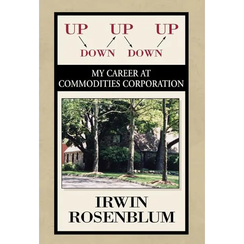 Up, Down, Up, Down, Up: My Career at Commodities Corporation