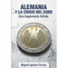 Alemania y la crisis del euro.: Una hegemonía fallida