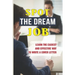 Spot The Dream Job: Learn The Easiest And Effective Way To Write A Cover Letter: Sell You To Employers