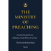 The Ministry of Preaching: Preaching Through Eternity - Faithfulness to God's Word in the Last Days