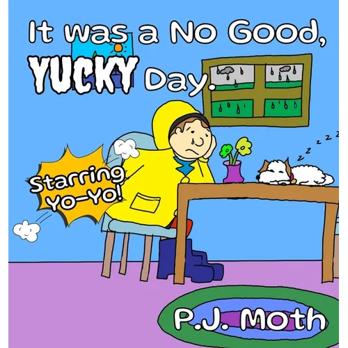 It was a No Good, Yucky Day.
