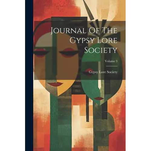 Journal Of The Gypsy Lore Society; Volume 3