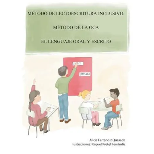 Método de lectoescritura inclusivo: Método de la Oca. El lenguaje oral y escrito