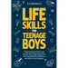 Life Skills for Teenage Boys: Practical Advice for Personal Growth, Becoming Independent, and Transitioning to Adulthood with 100+ Proven Strategies