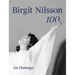 Birgit Nilsson: 100: An Homage