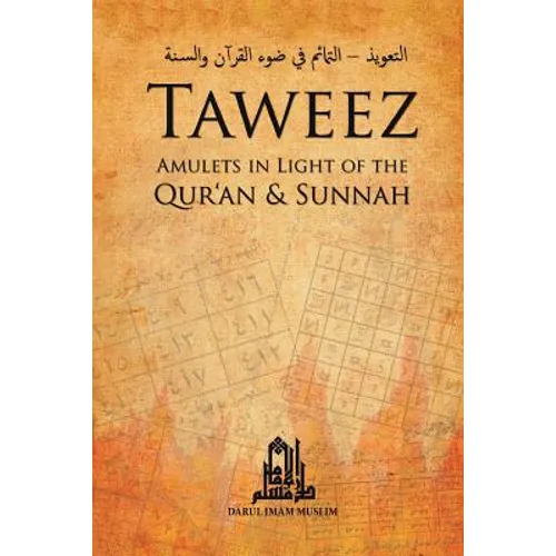 Taweez: Amulets in Light of the Quran and Sunnah