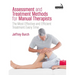 Assessment and Treatment Methods for Manual Therapists: The Most Effective and Efficient Treatment Every Time