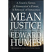 Mean Justice: A Town's Terror, a Prosecutor's Power, a Betrayal of Innocence