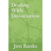 Dealing With Dissociation