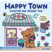 Happy Town Coloring and Sticker Fun
