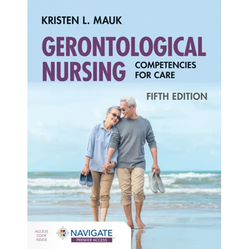 Gerontological Nursing: Competencies for Care: .