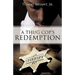 A Thug Cop's Redemption