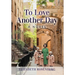 To Love Another Day