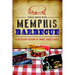 Memphis Barbecue: A Succulent History of Smoke, Sauce & Soul
