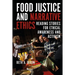 Food Justice and Narrative Ethics: Reading Stories for Ethical Awareness and Activism