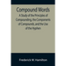 Compound Words; A Study of the Principles of Compounding, the Components of Compounds, and the Use of the Hyphen