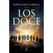 Los Doce: Un Retrato Desconocido de Los Apóstoles / The Twelve: A New Portrait of the Apostles