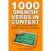 1000 Spanish Verbs In Context: A Self-Study Guide for Spanish Language Learners