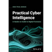 Practical Cyber Intelligence: A Hands-On Guide to Digital Forensics