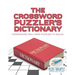 The Crossword Puzzler's Dictionary Crossword 150+ Hard Puzzles to Solve!