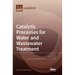 Catalytic Processes for Water and Wastewater Treatment