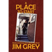 A Place to Start: Stories and Essays from Down the Road