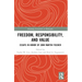 Freedom, Responsibility, and Value: Essays in Honor of John Martin Fischer