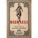 Disraeli: The Victorian Dandy Who Became Prime Minister