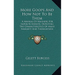 More Goops And How Not To Be Them: A Manual Of Manners For Impolite Infants, Depicting The Characteristics Of Many Naughty And Thoughtless Children (1