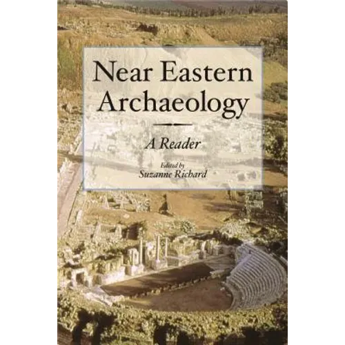 Near Eastern Archaeology: A Reader