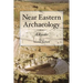 Near Eastern Archaeology: A Reader