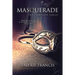 Masquerade: The Complete Series