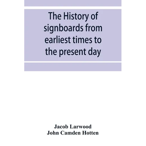 The history of signboards from earliest times to the present day