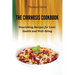 The Cirrhosis Cookbook: Nourishing Recipes for Liver Health and Well-Being