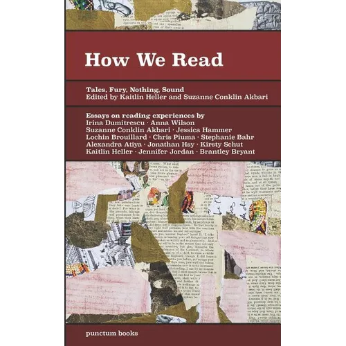 How We Read: Tales, Fury, Nothing, Sound